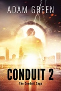 Cover: Conduit 2 (The Conduit Saga, #2) - Adam Green