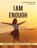 Cover: I Am Enough-Recovering from Intimate Betrayal - InfiniteU Press