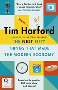Cover: The Next Fifty Things that Made the Modern Economy - The Bridge Street Press