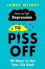 Cover: How To Tell Depression to Piss Off - Robinson