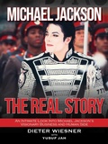 Cover: Michael Jackson- The Real Story: An Intimate Look Into Michael Jackson's Visionary Business and Human Side - Kingdomedia