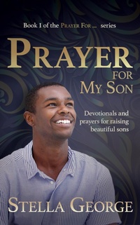 Enlarge image Cover: PRAYER FOR MY SON - Stella Ahmadou