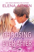 Cover: Choosing Happily Ever After - Elena Aitken