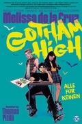 Cover: Gotham High: Alle f&uuml;r keinen - Panini Verlags GmbH