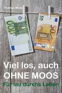 Abbildung von: Viel los, auch ohne Moos - neobooks