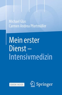Abbildung von: Mein erster Dienst - Intensivmedizin - Springer