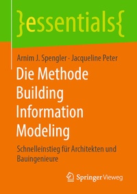 Abbildung von: Die Methode Building Information Modeling - Springer Vieweg