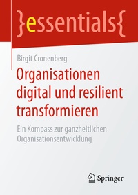 Abbildung von: Organisationen digital und resilient transformieren - Springer