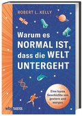 Cover: Warum es normal ist, dass die Welt untergeht - Theiss in Herder