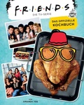 Cover: Friends: Die TV-Serie: Das offizielle Kochbuch - Panini Verlags GmbH
