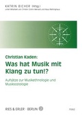 Cover: Christian Kaden: Was hat Musik mit Klang zu tun!? - Ries & Erler