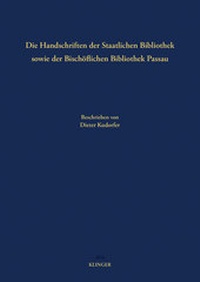 Abbildung von: Die Handschriften der Staatlichen Bibliothek sowie der Bischöflichen Bibliothek Passau - Klinger, Dietmar