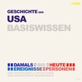 Cover: Geschichte der USA (Vereinigten Staaten von Amerika) (2 CDs) - Basiswissen - Amor Verlag