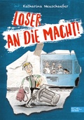 Cover: Loser an die Macht! (Band 1 der Loser-Reihe) - Karibu - ein Verlag der Edel Verlagsgruppe
