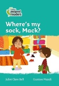 Cover: Where's my sock, Mack? - Collins