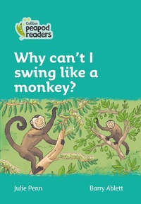Enlarge image Cover: Why can't I swing like a monkey? - Collins