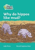 Cover: Why do hippos like mud? - Collins