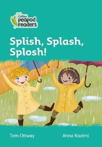 Enlarge image Cover: Splish, Splash, Splosh! - Collins