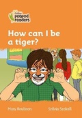 Cover: How can I be a tiger? - Collins