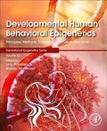 Cover: Developmental Human Behavioral Epigenetics: Volume 23 - Academic Press