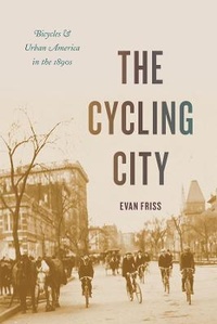 Abbildung von: The Cycling City - University of Chicago Press