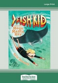 Enlarge image Cover: Fish Kid and the Mega Manta Ray (Book 2) - ReadHowYouWant