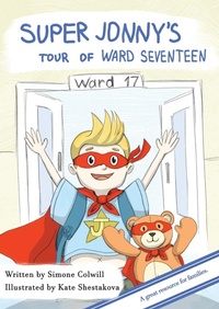 Abbildung von: Super Jonny's Tour of Ward Seventeen. - Sick mom