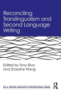 Enlarge image Cover: Reconciling Translingualism and Second Language Writing - Routledge