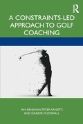 Cover: A Constraints-Led Approach to Golf Coaching - Routledge