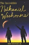 Cover: The Incredible Nathaniel Wishmore - Stay Gold Publishing