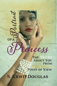 Enlarge image Cover: Portrait of a Princess - She Reigns Ministries DBA King's Daughter Pub