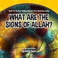 Cover: What Are The Signs Of Allah? - Little Moon Books