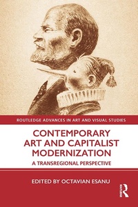 Abbildung von: Contemporary Art and Capitalist Modernization - Routledge