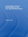 Cover: Local Responses to Colonization in the Iron Age Meditarranean - Routledge