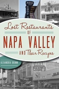 Cover: Lost Restaurants of Napa Valley and Their Recipes - The History Press