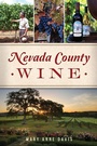 Cover: Nevada County Wine - The History Press
