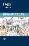 Cover: The Urban Sketching Handbook Drawing Expressive People: Volume 12 - Quarry Books
