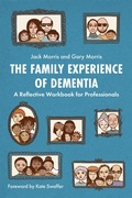Cover: The Family Experience of Dementia - Jessica Kingsley Publishers