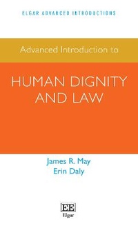Enlarge image Cover: Advanced Introduction to Human Dignity and Law - Edward Elgar Publishing