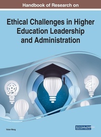 Enlarge image Cover: Handbook of Research on Ethical Challenges in Higher Education Leadership and Administration - Business Science Reference