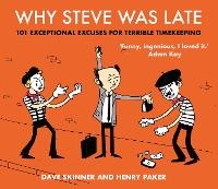 Enlarge image Cover: Why Steve Was Late - Atlantic Books