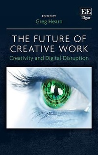 Enlarge image Cover: The Future of Creative Work - Edward Elgar Publishing