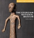 Cover: The Georgian National Museum - Scala Arts & Heritage Publishers Ltd