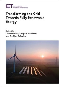 Enlarge image Cover: Transforming the Grid Towards Fully Renewable Energy - Institution of Engineering and Technology