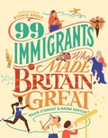 Cover: 99 Immigrants Who Made Britain Great - Canbury