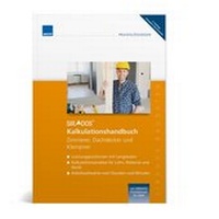 Abbildung von: SIRADOS Kalkulationshandbuch Zimmerer, Dachdecker und Klempner 3. komplett überarbeitete Auflage - WEKA