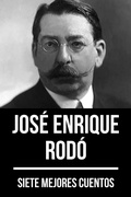 Cover: 7 mejores cuentos de Jos&eacute; Enrique Rod&oacute; - Tacet Books