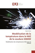 Cover: Modelisation de la temperature dans le HAZ de la soudure GMAW - Editions Universitaires Europeennes