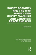 Cover: Soviet Economy and the War bound with Soviet Planning and Labour - Routledge