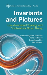 Abbildung von: Invariants And Pictures: Low-dimensional Topology And Combinatorial Group Theory - World Scientific Publishing Co Pte Ltd
